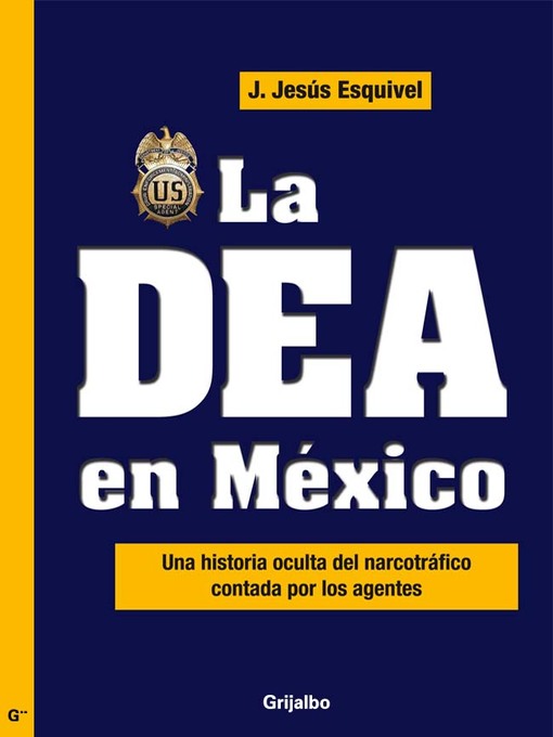 Title details for La DEA en México by J. Jesús Esquivel - Available
